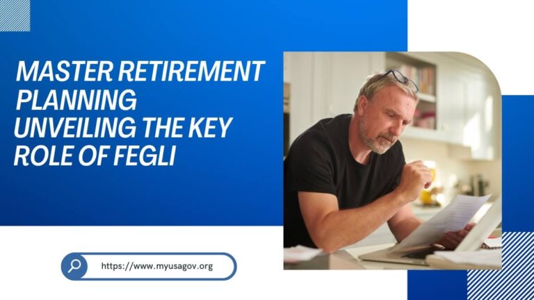 Master Retirement Planning: Unveiling the Key Role of FEGLI