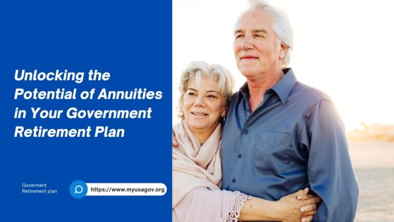 Unlocking the Potential of Annuities in Your Government Retirement Plan